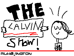 Thumbnail for The CALVIN Show!!