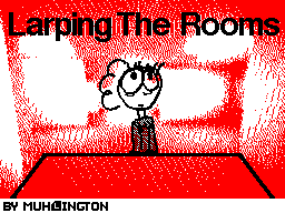 Thumbnail for MV - LARPING THE ROOMS