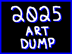 Thumbnail for 2025 Art Dump