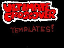 Thumbnail for Ultimate Crossover: Templates