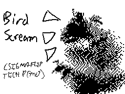 Thumbnail for Bird Scream (SIGMAFLIP Tech Demo)