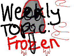 Thumbnail for The Dumb One ; Weekly Topic- Frozen (July 2012)