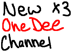 Thumbnail for New One Dee Channel X3 (February 2013)