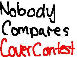 Thumbnail for Nobody Compares Cover Contest (April 2013)